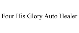 four his glory auto healer