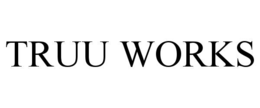 truu works