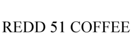 redd 51 coffee