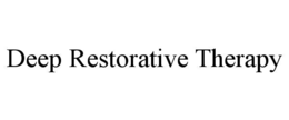 deep restorative therapy