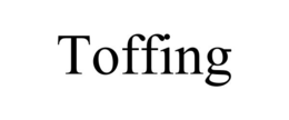 toffing