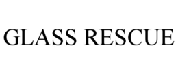 glass rescue