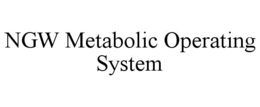 ngw metabolic operating system