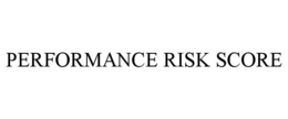 performance risk score