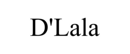 d'lala