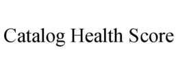 catalog health score