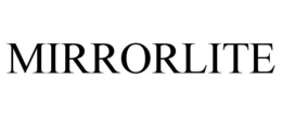 mirrorlite