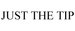 just the tip