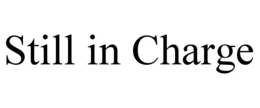 still in charge