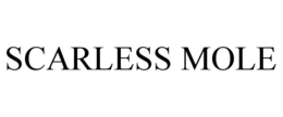 scarless mole