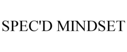 spec'd mindset