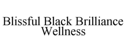 blissful black brilliance wellness