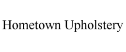 hometown upholstery