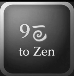9 to zen