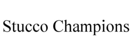 stucco champions