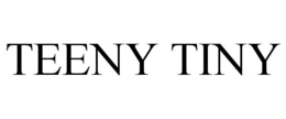 teeny tiny
