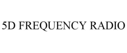 5d frequency radio