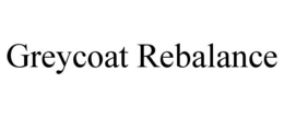 greycoat rebalance
