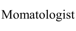 momatologist