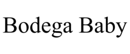 bodega baby
