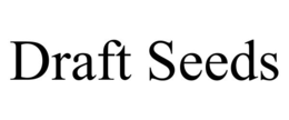 draft seeds