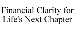 financial clarity for life's next chapter