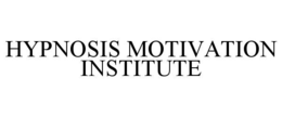 hypnosis motivation institute