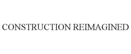construction reimagined