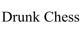 drunk chess