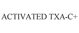 activated txa-c+