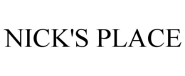nick's place
