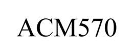 acm570