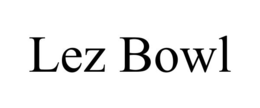 lez bowl