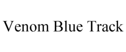 venom blue track