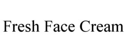 fresh face cream