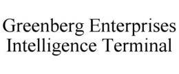 greenberg enterprises intelligence terminal