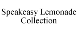 speakeasy lemonade collection