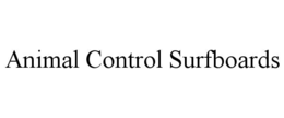 animal control surfboards