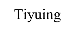 tiyuing