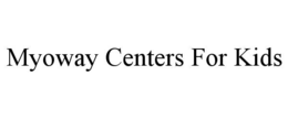 myoway centers for kids