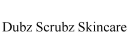 dubz scrubz skincare