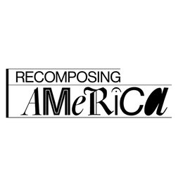 recomposing america