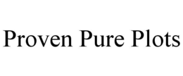 proven pure plots