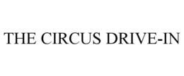 the circus drive-in