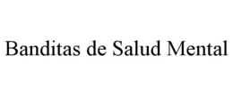 banditas de salud mental