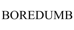 boredumb