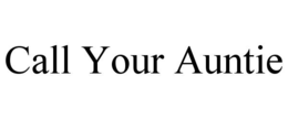 call your auntie