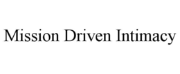 mission driven intimacy
