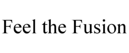 feel the fusion