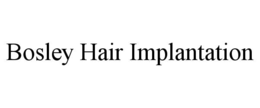 bosley hair implantation